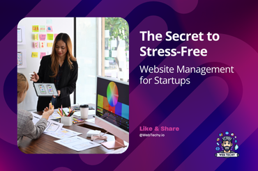 The Secret to Stress-Free Website Management for Startups